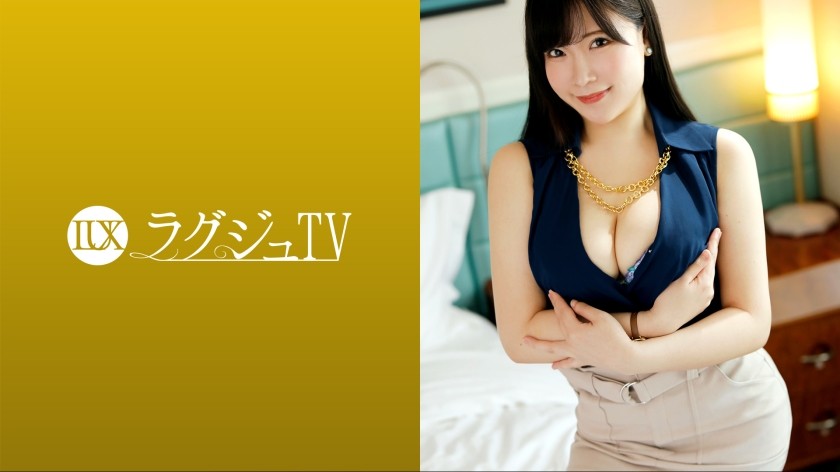 259LUXU-1604 ラグジュTV 1600 『初体験は通りすがりの…』衝撃的な初体験を告白するグラマラスボ